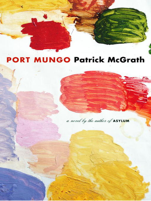 Title details for Port Mungo by Patrick McGrath - Available